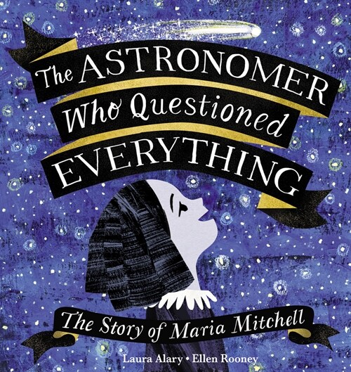 The Astronomer Who Questioned Everything: The Story of Maria Mitchell (Hardcover)