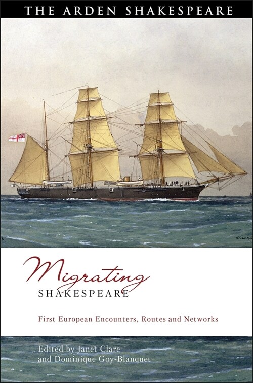 Migrating Shakespeare : First European Encounters, Routes and Networks (Paperback)