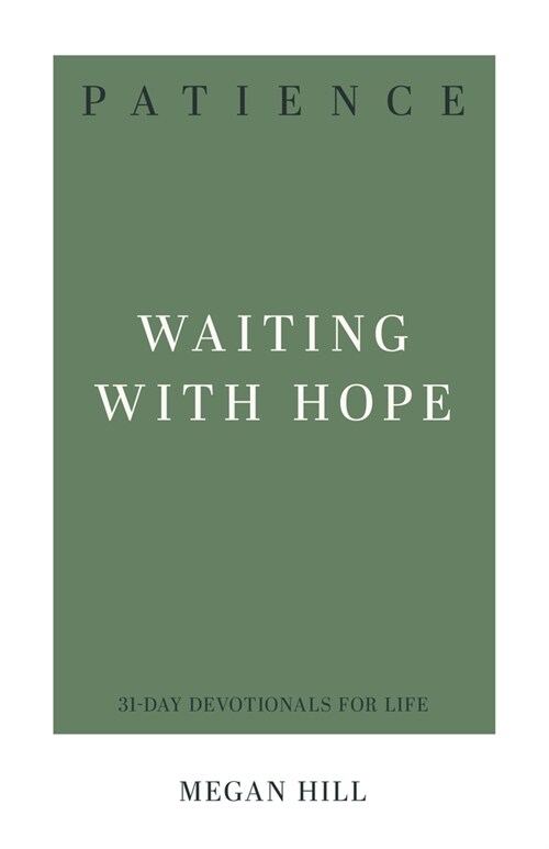 Patience: Waiting with Hope (Paperback)