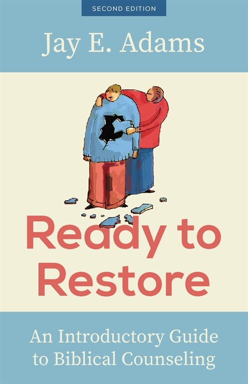 Ready to Restore: An Introductory Guide to Biblical Counseling (Paperback)