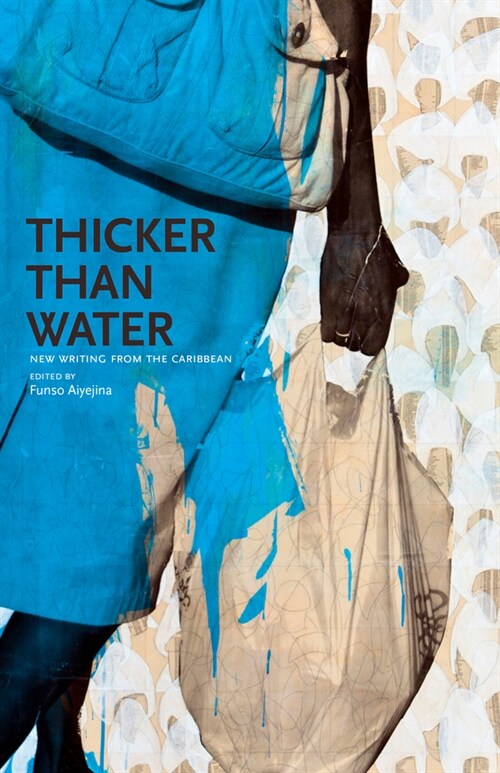 Thicker Than Water: New Writing from the Caribbean (Hardcover)