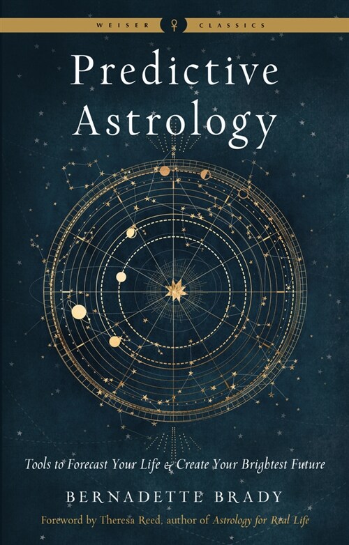 Predictive Astrology: Tools to Forecast Your Life and Create Your Brightest Future (Paperback)