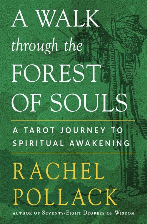 A Walk Through the Forest of Souls: A Tarot Journey to Spiritual Awakening (Paperback)