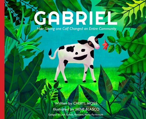 Gabriel: How Saving One Calf Changed an Entire Community (Hardcover)