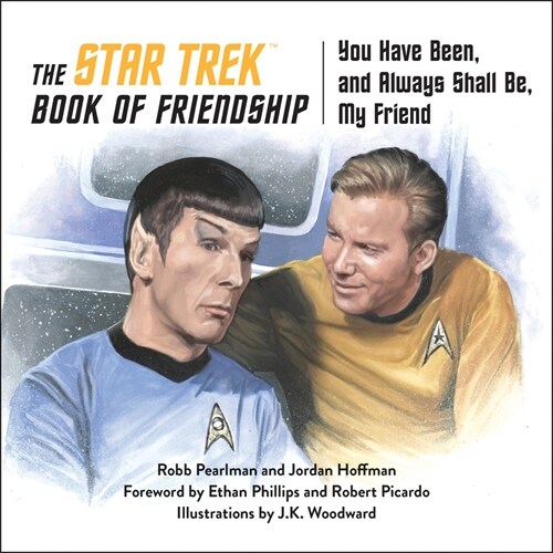 The Star Trek Book of Friendship: You Have Been, and Always Shall Be, My Friend (Hardcover)