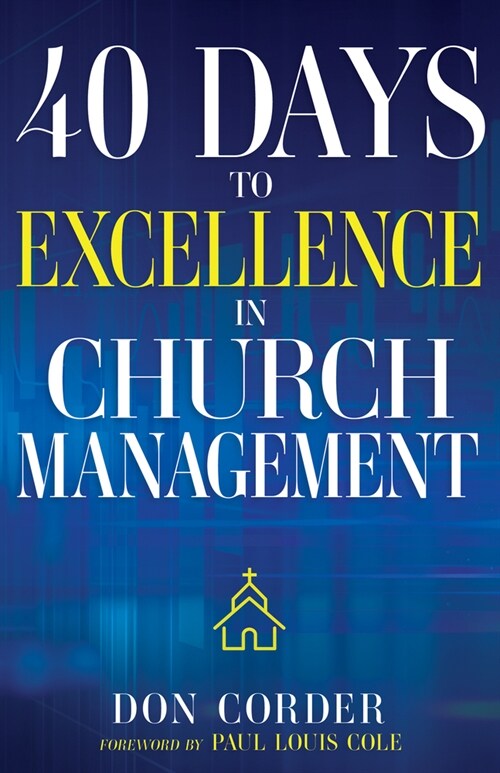 40 Days to Excellence in Church Management (Paperback, Reissue)