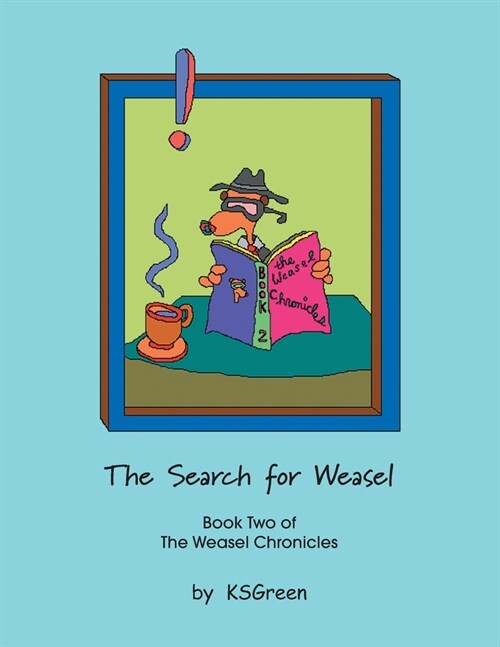 The Search for Weasel: Book Two of the Weasel Chronicles (Paperback)