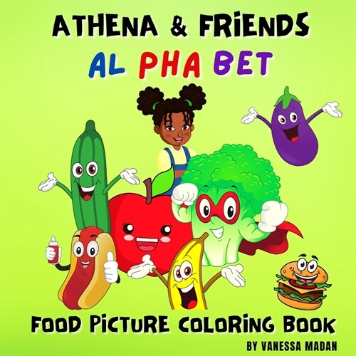 Athena & Friends Alphabet: Food Picture Coloring Book (Paperback)
