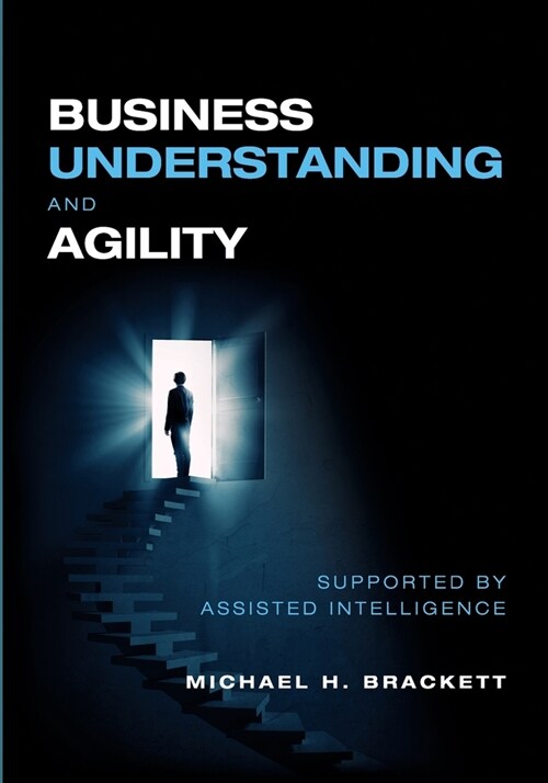 Business Understanding and Agility (Paperback)