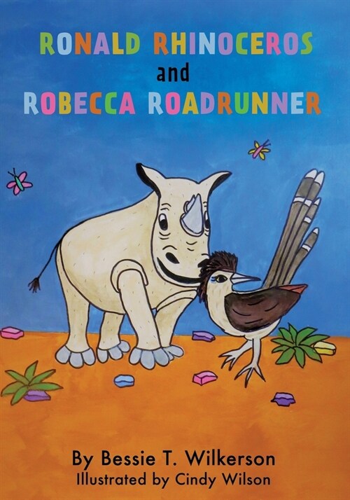 Ronald Rhinoceros and Robecca Roadrunner (Paperback)