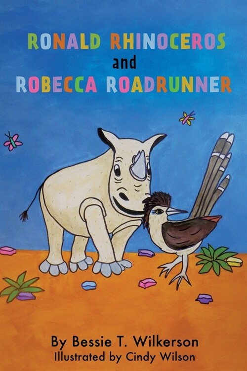 Ronald Rhinoceros and Robecca Roadrunner (Hardcover)