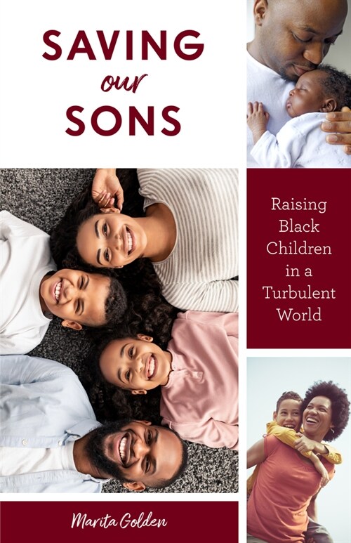 Saving Our Sons: Raising Black Children in a Turbulent World (New Edition) (Parenting Black Teen Boys, Improving Black Family Health an (Paperback)
