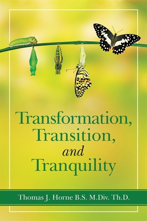 Transformation, Transition, and Tranquility (Paperback)