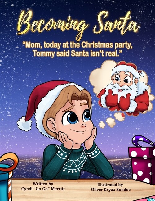 Becoming Santa: Mom, Today At The Christmas Party Tommy Said Santa Isnt Real! (Paperback)