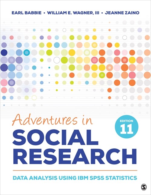 Adventures in Social Research: Data Analysis Using IBM SPSS Statistics (Paperback, 11)