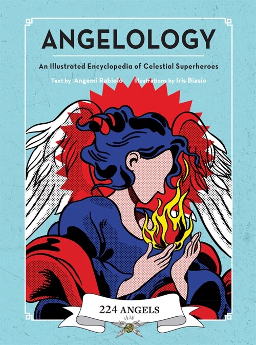 Angelology: An Illustrated Encyclopedia of Celestial Superheroes! (Hardcover)