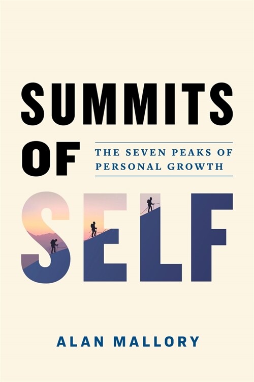 Summits of Self: The Seven Peaks of Personal Growth (Paperback)