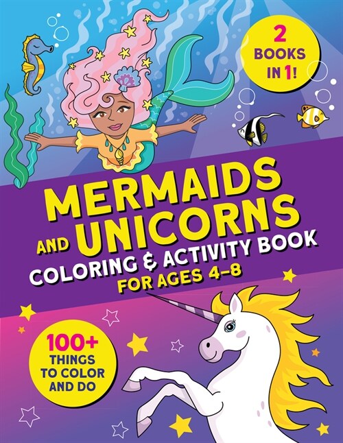 Mermaids and Unicorns Coloring & Activity Book: 100 Things to Color and Do (Paperback)
