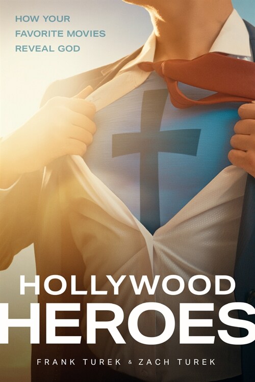 Hollywood Heroes: How Your Favorite Movies Reveal God (Paperback)