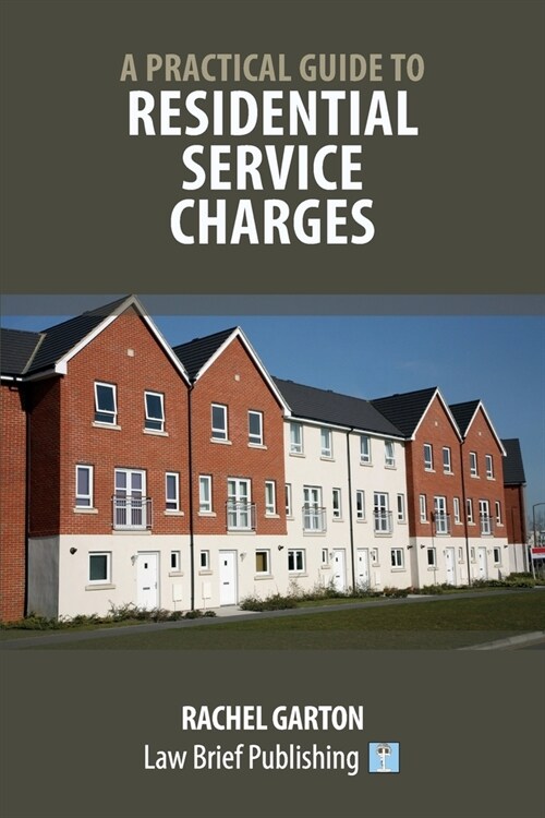 A Practical Guide to Residential Service Charges (Paperback)