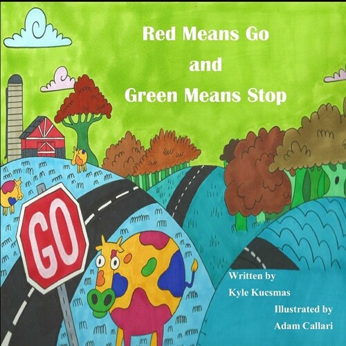 Red Means Go and Green Means Stop (Paperback)