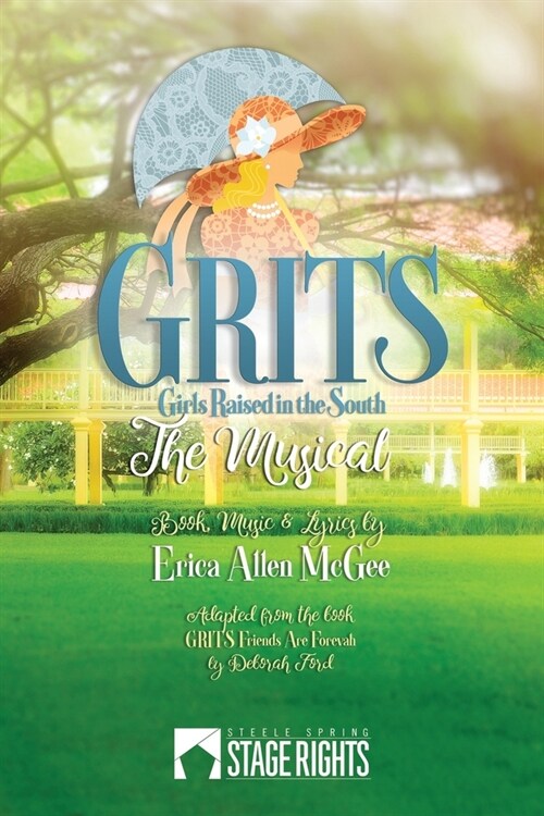 Grits: The Musical (Girls Raised in the South) (Paperback)