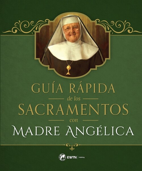 Guia Rapida de Los Sacramentos (Hardcover)