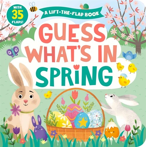 Guess Whats in Spring: A Lift-The-Flap Book with 35 Flaps! (Board Books)