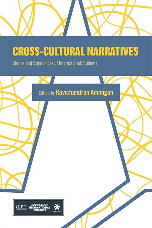 Cross-Cultural Narratives: Stories and Experiences of International Students (Paperback)