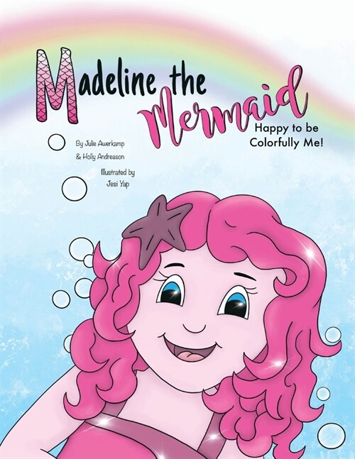 Madeline the Mermaid - Happy to be Colorfully Me! (Paperback)