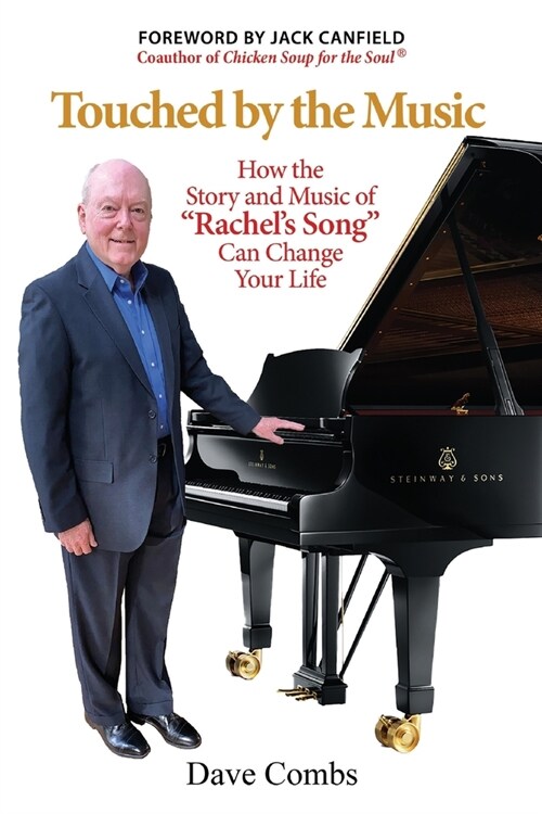 Touched by the Music: How the Story and Music of Rachels Song Can Change Your Life (Paperback)