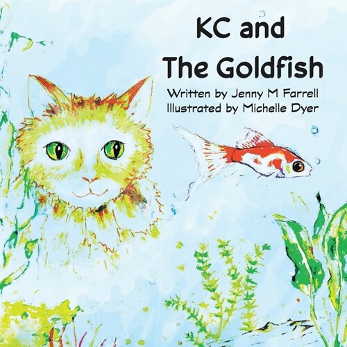 Kc and the Goldfish (Paperback)