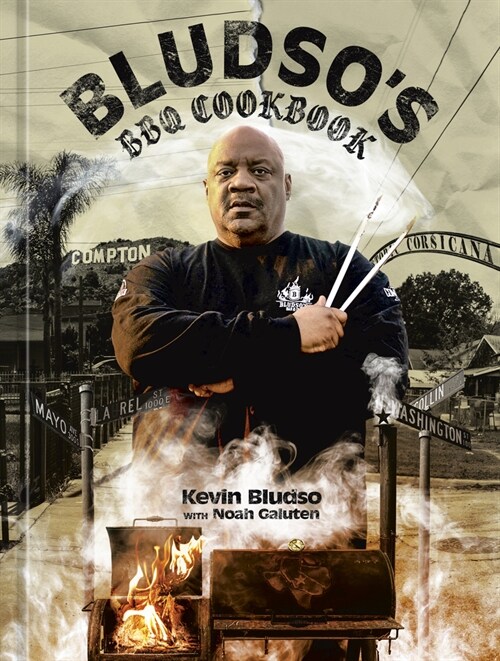 Bludsos BBQ Cookbook: A Family Affair in Smoke and Soul (Hardcover)