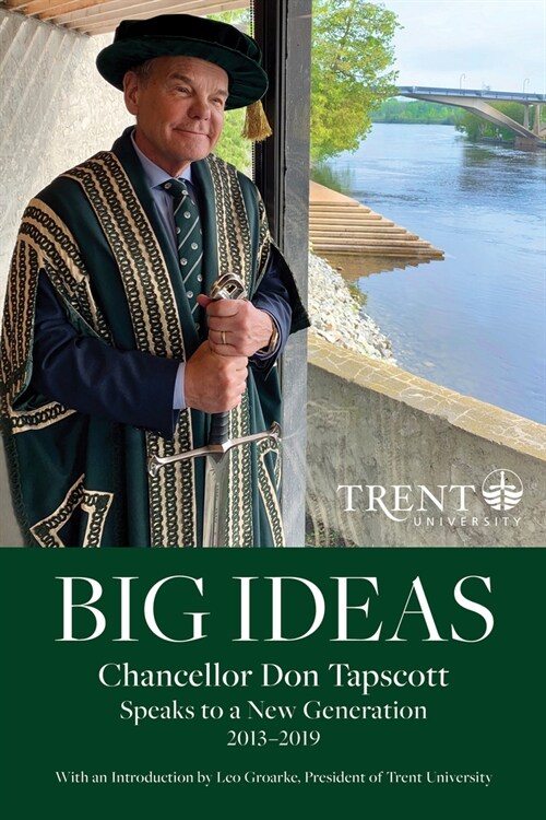 Big Ideas: Chancellor Don Tapscott Speaks to a New Generation (Hardcover)