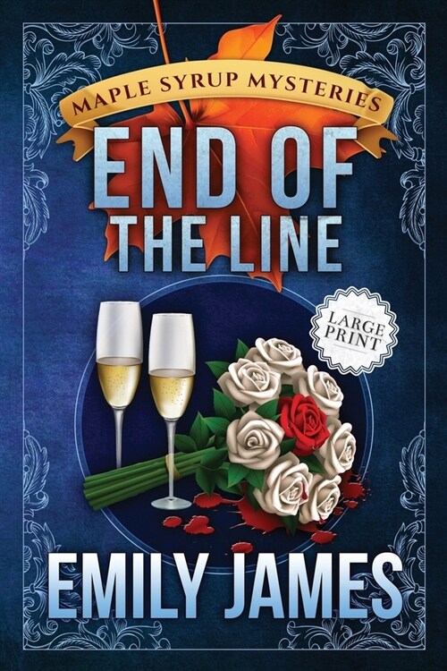 End of the Line: Maple Syrup Mysteries 9 (Paperback)