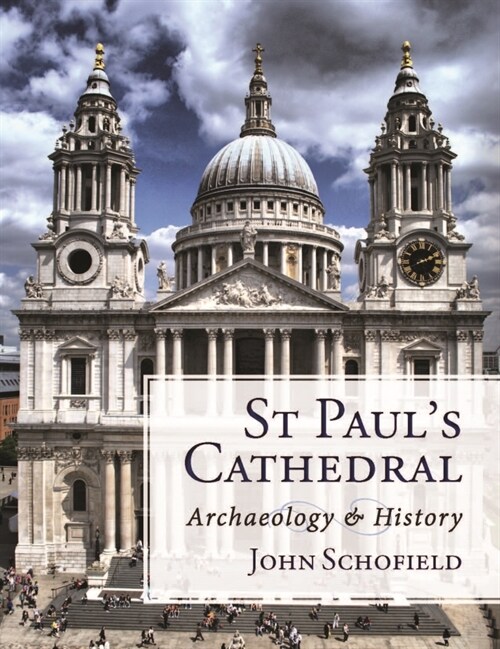 St Pauls Cathedral : Archaeology and History (Paperback)