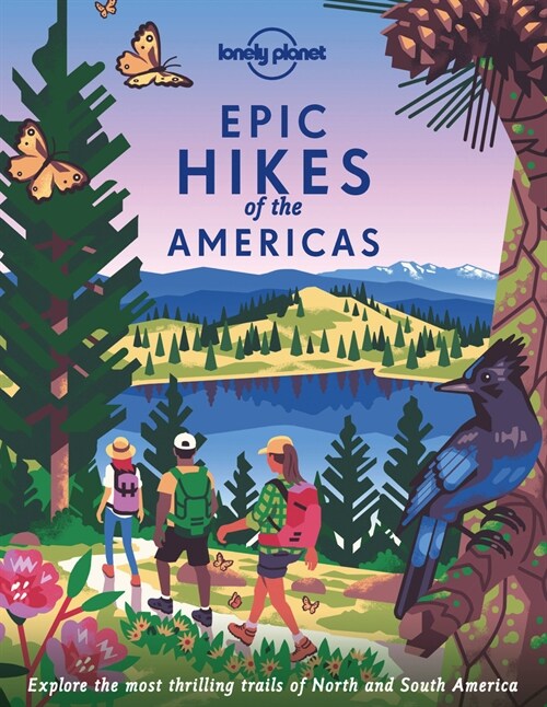 Lonely Planet Epic Hikes of the Americas (Hardcover)