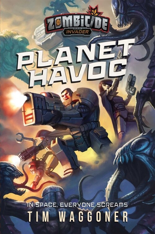 Planet Havoc : A Zombicide Invader Novel (Paperback)