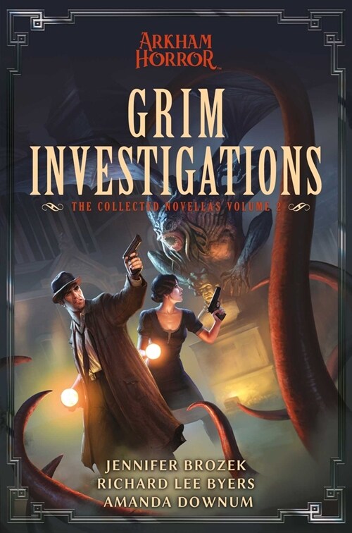 Grim Investigations : Arkham Horror: The Collected Novellas, Vol. 2 (Paperback, Paperback Original)