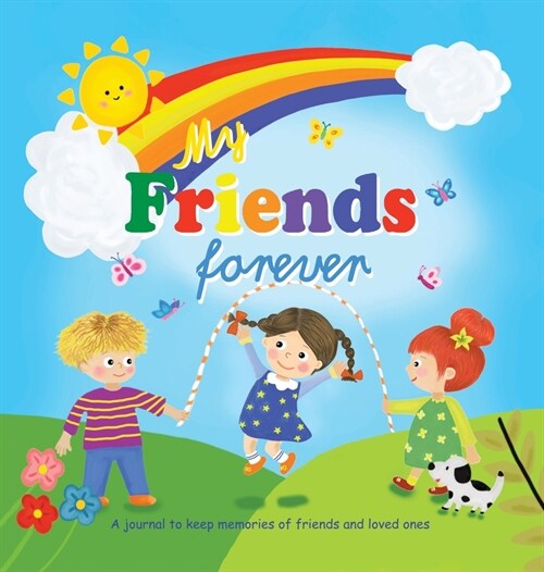 My Friends Forever: Colorful design Friendbook Friendship Journal For Kids to fill in Up to 33 Friends Gift Idea (Hardcover)