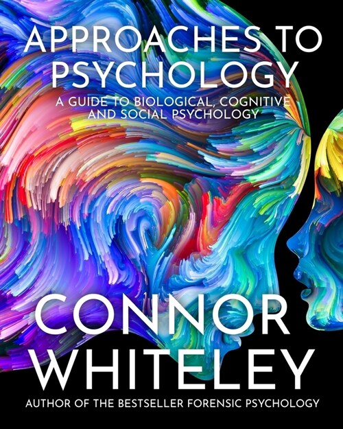 Approaches To Psychology: A Guide To Biological, Cognitive and Social Psychology (Paperback)
