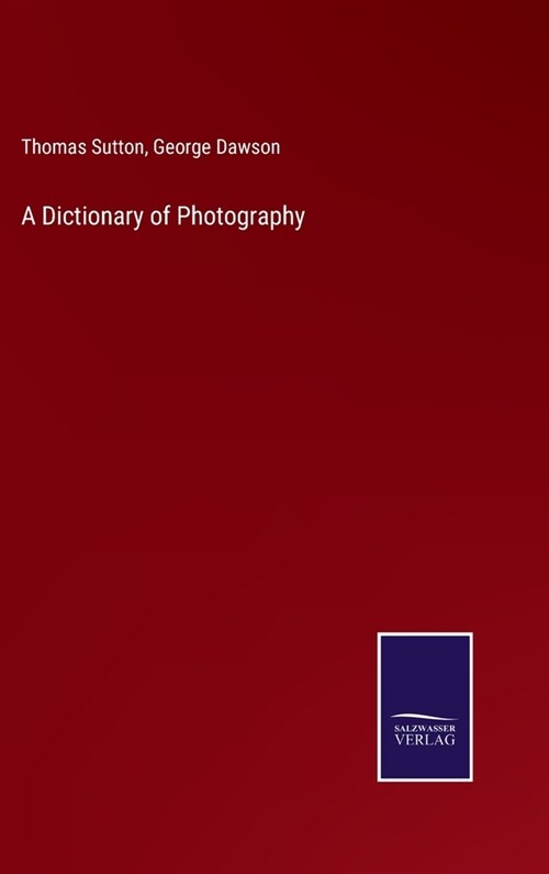 A Dictionary of Photography (Hardcover)