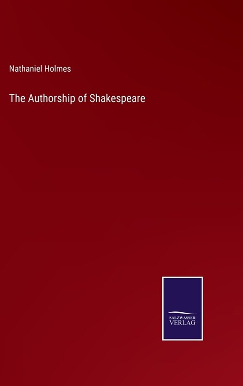 The Authorship of Shakespeare (Hardcover)