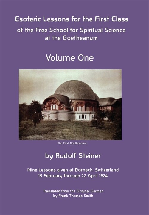 Esoteric Lessons for the First Class of the Free School for Spiritual Science at the Goetheanum (Hardcover)