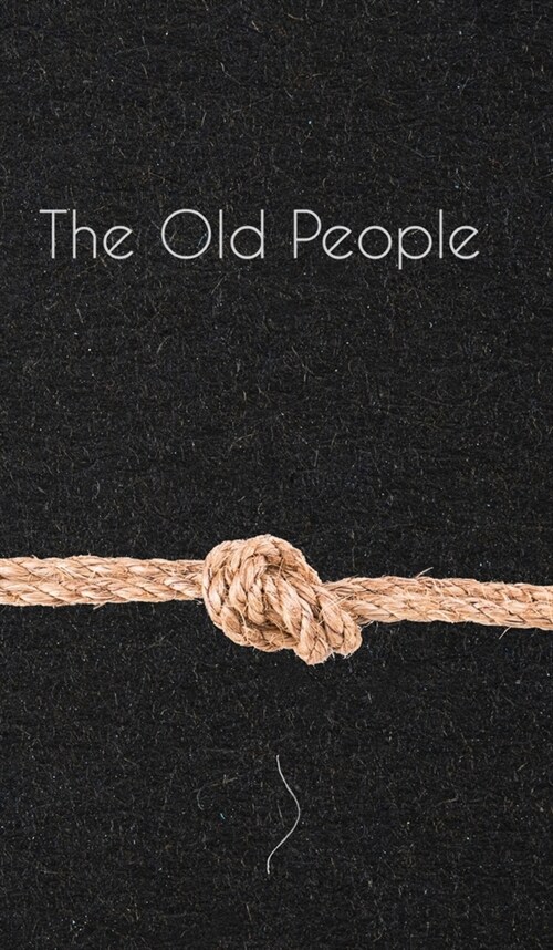 The Old People (Hardcover, First American)