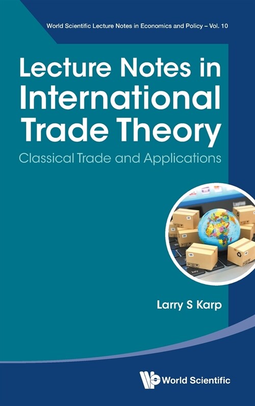 Lecture Notes in International Trade Theory: Classical Trade and Applications (Hardcover)