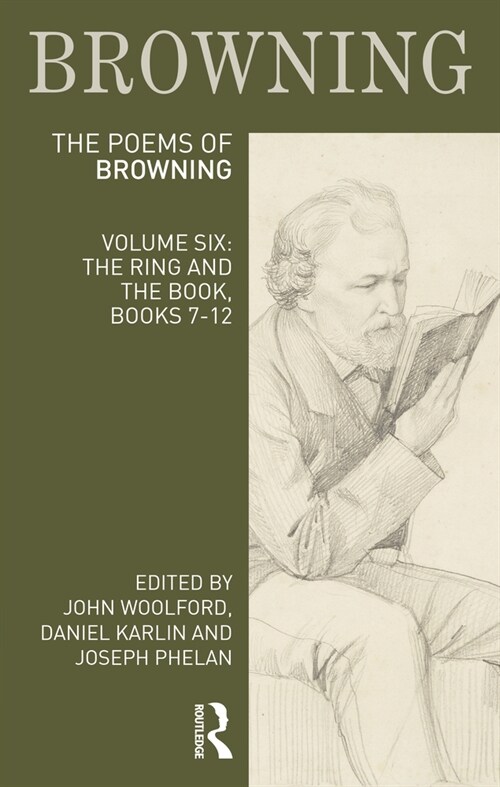 The Poems of Robert Browning: Volume Six : The Ring and the Book, Books 7-12 (Hardcover)