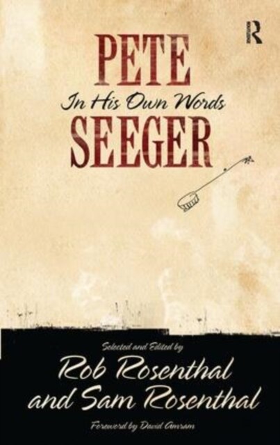 Pete Seeger in His Own Words (Paperback, 1)