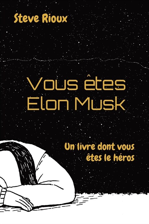 Vous ?es Elon Musk: Un livre dont vous ?es le h?os (Paperback)