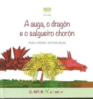 A AUGA, O DRAGON E O SALGUEIRO CHORON (Book)